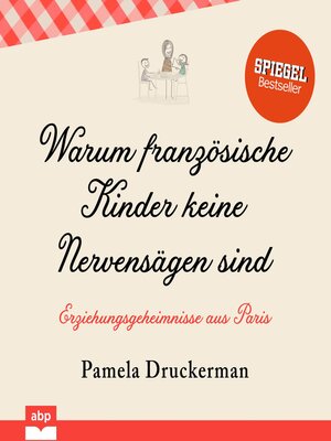 cover image of Warum französische Kinder keine Nervensägen sind